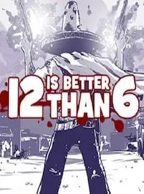 12 is Better Than 6 — Steam, Standard