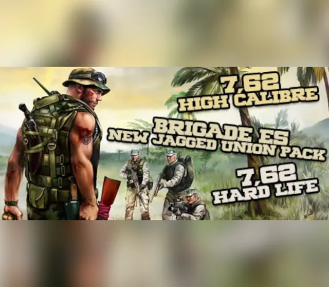 7,62 High Calibre + 7,62 Hard Life + Brigade E5: New Jagged Union Pack — Steam, Standard