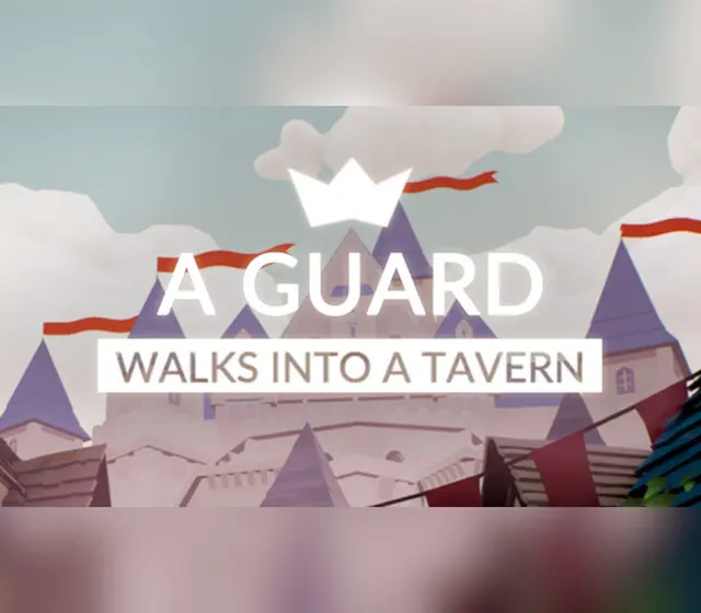 A guard walks into a tavern — Steam, Standard
