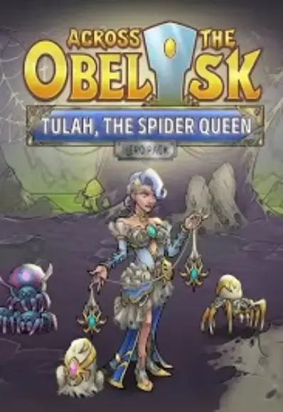 Across the Obelisk - Tulah, the Spider Queen DLC — Steam, Standard