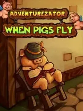 Adventurezator When Pigs Fly — Steam, Standard