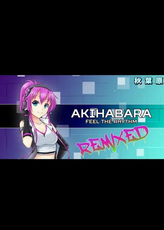 Akihabara - Feel the Rhythm Remixed — Steam, Standard