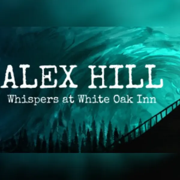 Alex Hill: Whispers at White Oak Inn — Steam, Standard