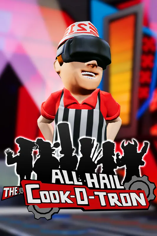 All Hail The Cook-o-tron [VR] — Steam, Standard