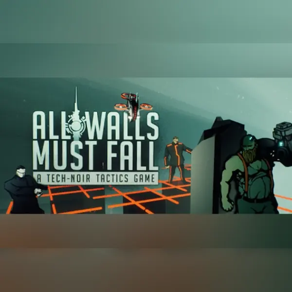 All Walls Must Fall - A Tech-Noir Tactics Game — Steam, Standard