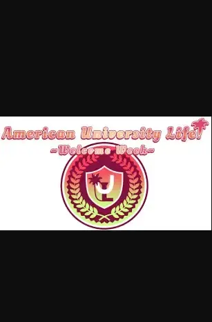 American University Life ~Welcome Week!~ — Steam, Standard