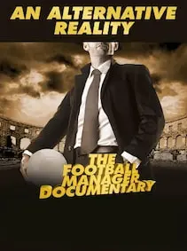 An Alternative Reality: The Football Manager Documentary — Steam, Standard