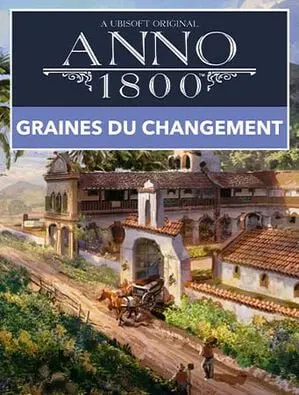 Anno 1800 Graines du Changement — Ubisoft Connect, Seeds Of Change