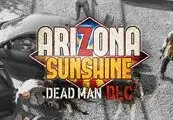 Arizona Sunshine - Dead Man DLC — Steam, Standard
