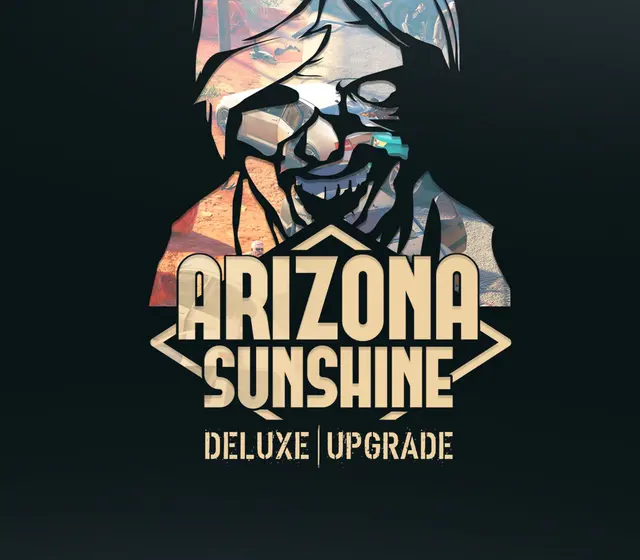Arizona Sunshine - Deluxe Upgrade DLC — Steam, Deluxe