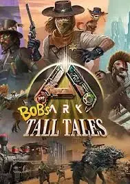 Ark Bob's Tall Tales DLC — Steam, Standard