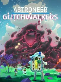 ASTRONEER: Glitchwalkers — Steam, Standard