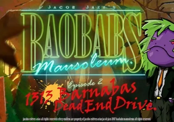 Baobabs Mausoleum Ep.2: 1313 Barnabas Dead End Drive EN/DE/FR/ES — Steam, Standard