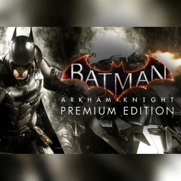 Batman: Arkham Knight Premium Edition — Steam, Premium Edition