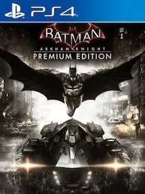 Batman: Arkham Knight | Premium Edition — PlayStation 4, Premium Edition