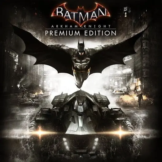 Batman: Arkham Knight (Premium Edition) — Steam, Premium Edition