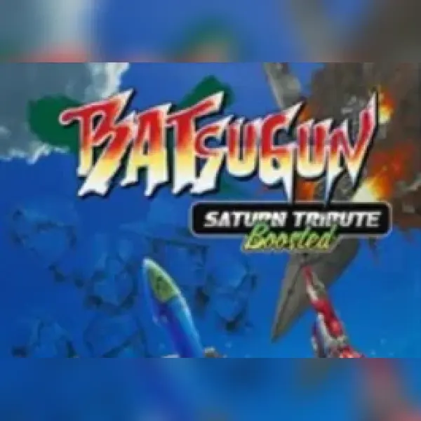 BATSUGUN Saturn Tribute Boosted — Steam, Standard
