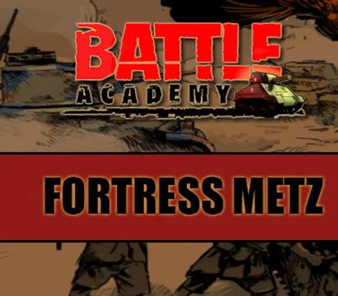 Battle Academy - Fortress Metz DLC — Steam, Standard