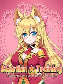 Beastkin Training: The Trials of a Beastkin Noblewoman — Steam, Standard