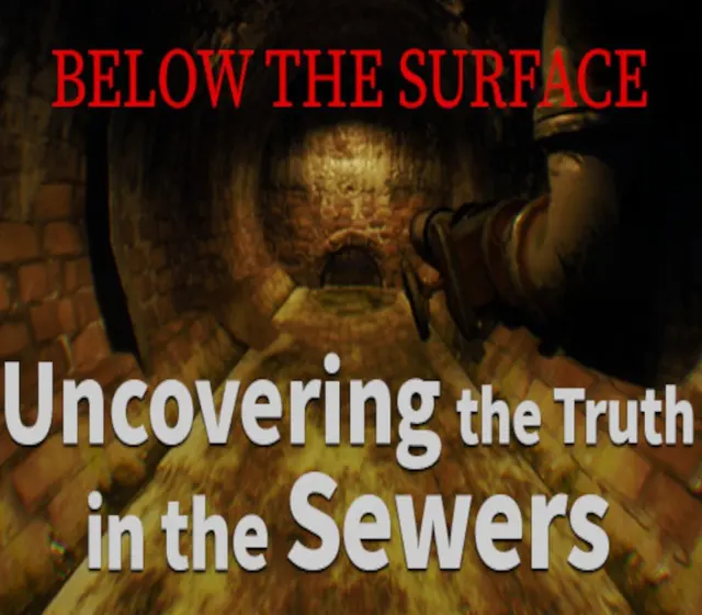 Below the Surface:Uncovering the Truth in the Sewers — Steam, Standard