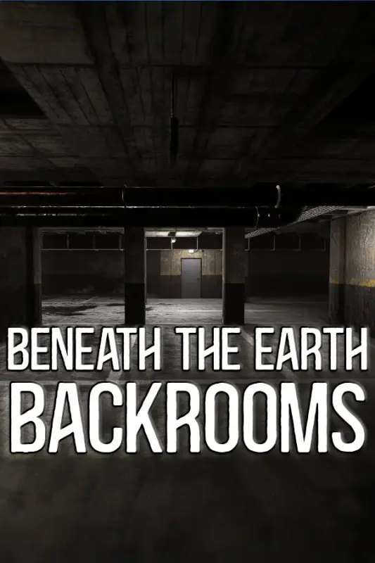 Beneath The Earth - Backrooms — Steam, Standard