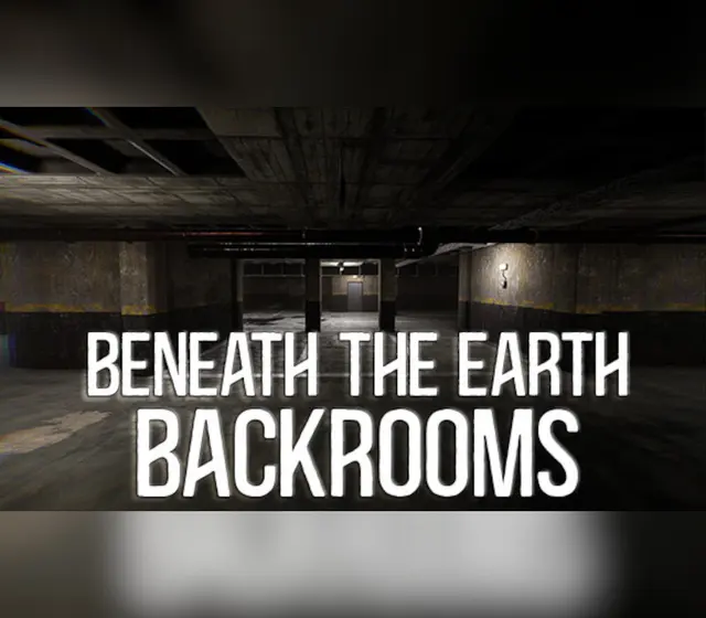 Beneath The Earth - Backrooms — Steam, Standard