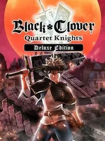 BLACK CLOVER: QUARTET KNIGHTS |Deluxe Edition — Steam, Deluxe Edition
