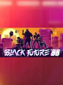 Black Future '88 — Steam, Standard