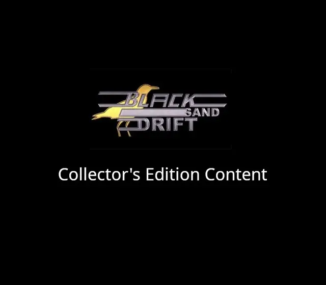 Black Sand Drift - Collector's Edition Content DLC — Steam, Collector's Edition