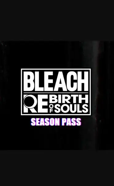 BLEACH Rebirth of Souls - Season Pass DLC — Steam, Standard