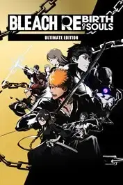 BLEACH Rebirth of Souls Ultimate Edition — Steam, Ultimate Edition