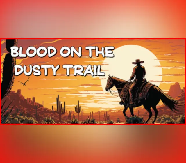 Blood on the Dusty Trail — Steam, Standard
