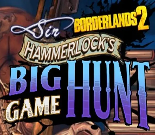 Borderlands 2: Sir Hammerlock's Big Game Hunt DLC — Steam, Standard
