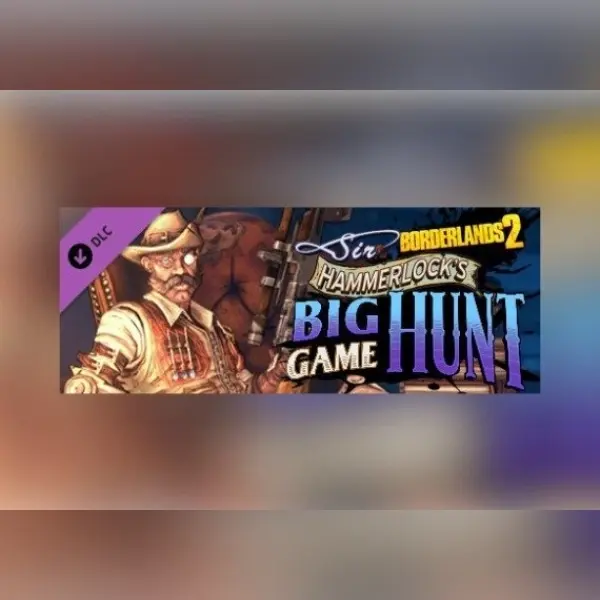 Borderlands 2 - Sir Hammerlocks Big Game Hunt (DLC) (MAC) — Steam, Standard