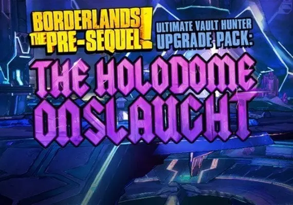 Borderlands: The Pre-Sequel - Ultimate Vault Hunter Upgrade Pack: The Holodome Onslaught DLC EN/DE/FR/IT/JA/RU/ES — Steam, Standard