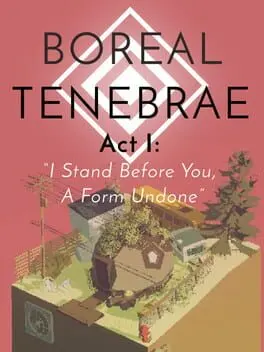 Boreal Tenebrae Act I: “I Stand Before You, A Form Undone” — Steam, Standard