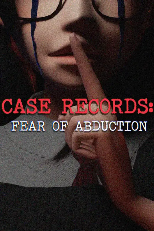 CASE RECORDS Fear of Abduction — Steam, Standard