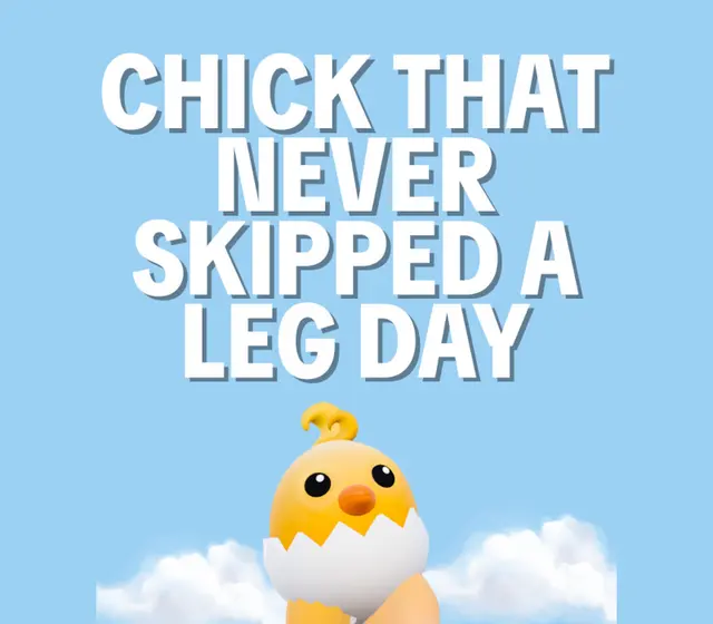 Chick That Never Skipped a Leg Day — Steam, Standard