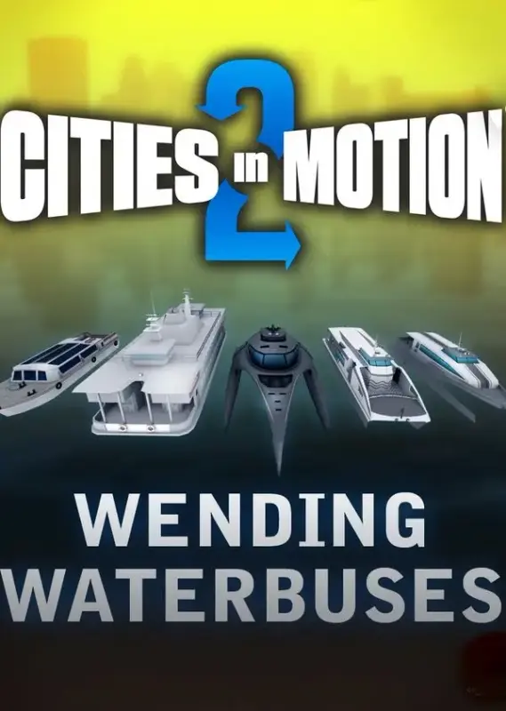 Cities in Motion 2 - Wending Waterbuses DLC — Steam, Standard