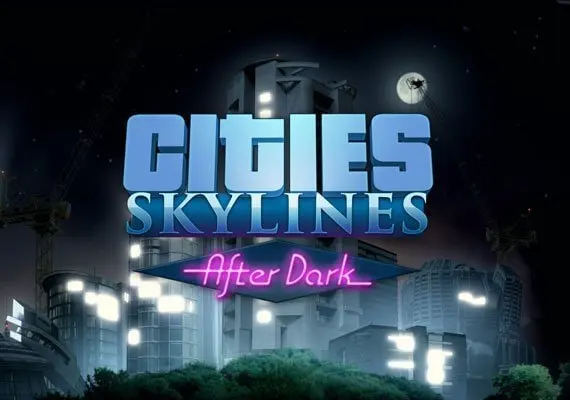 Cities: Skylines - After Dark DLC EN — Steam, Standard