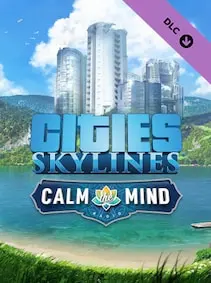 Cities: Skylines - Calm The Mind Radio — Steam, Standard