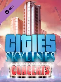 Cities: Skylines - Concerts — Steam, Standard