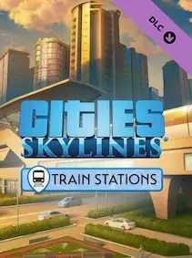 Cities: Skylines - Content Creator Pack: Train Stations — Steam, Standard