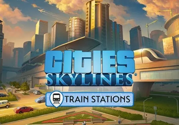 Cities: Skylines - Content Creator Pack: Train Stations DLC EN — Steam, Standard