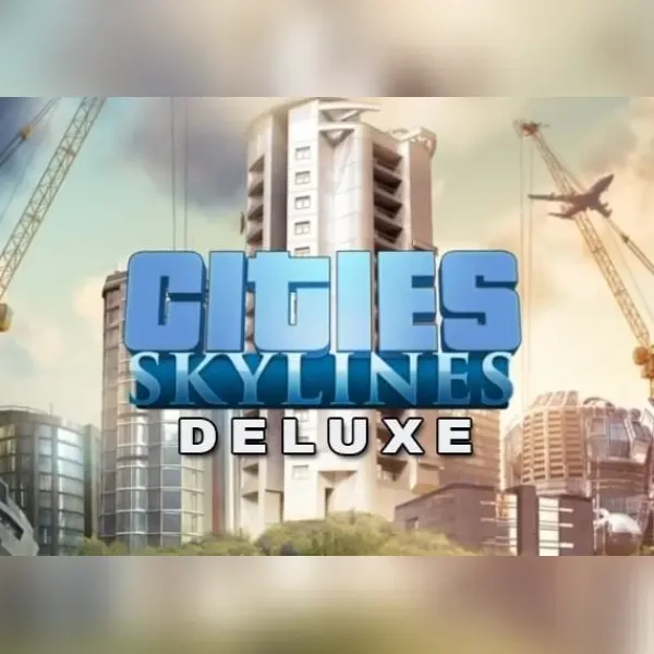 Cities: Skylines - Deluxe Edition — Steam, Deluxe Edition
