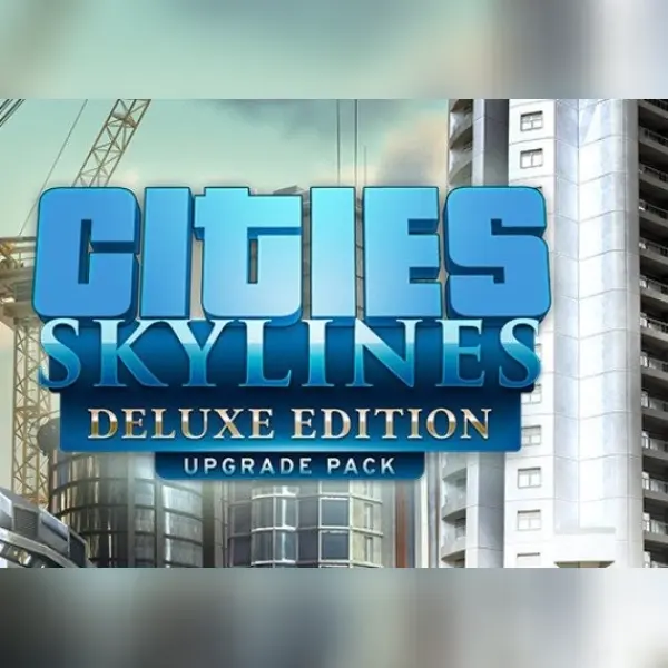Cities: Skylines - Deluxe Edition Upgrade Pack (DLC) — Steam, Deluxe Edition