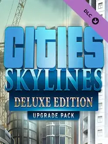 Cities: Skylines - Deluxe Upgrade Pack — Steam, Standard