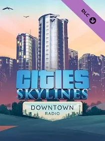 Cities: Skylines - Downtown Radio — Steam, Standard