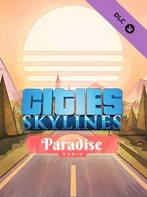 Cities: Skylines - Paradise Radio — Steam, Standard