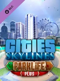 Cities: Skylines - Parklife Plus — Steam, Standard